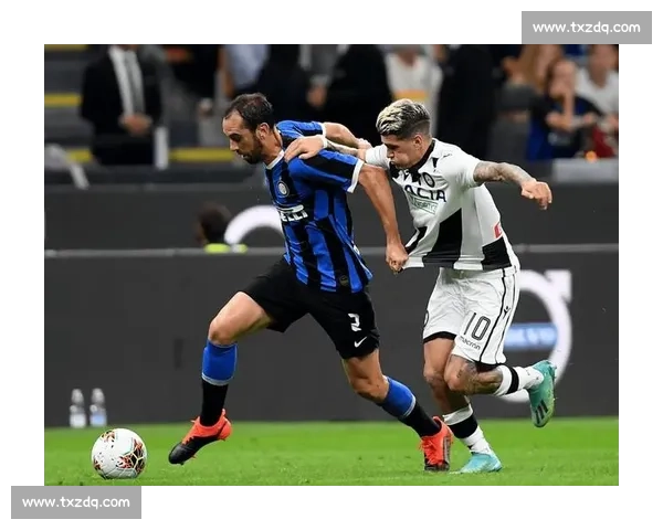 国际米兰迎战尤文图斯强强对话点燃意甲巅峰之夜焦点大战悬念拉满
